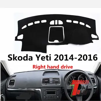 Taijs RHD Aukštos Sintetinio Pluošto Automobilio prietaisų Skydelio Dangtelį Brūkšnys Skoda Yeti 2014 2015 2016 Išvengti Krekingo prietaisų Skydelio Saugiklis