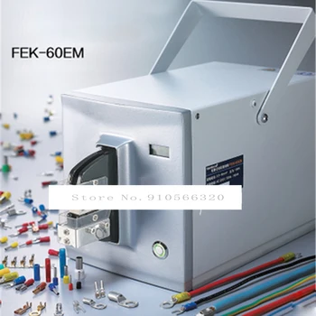 FEK-60EM Tipo Elektros crimper įrankiai Lenkimo Mašina Kelis Terminalus, Kabelis, Elektros laidai Crimp Tool elektros terminalo užspaudimo